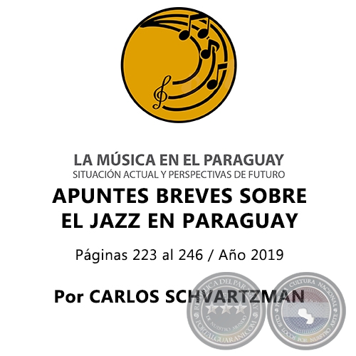 APUNTES BREVES SOBRE EL JAZZ EN PARAGUAY - Por CARLOS SCHVARTZMAN - Año 2019